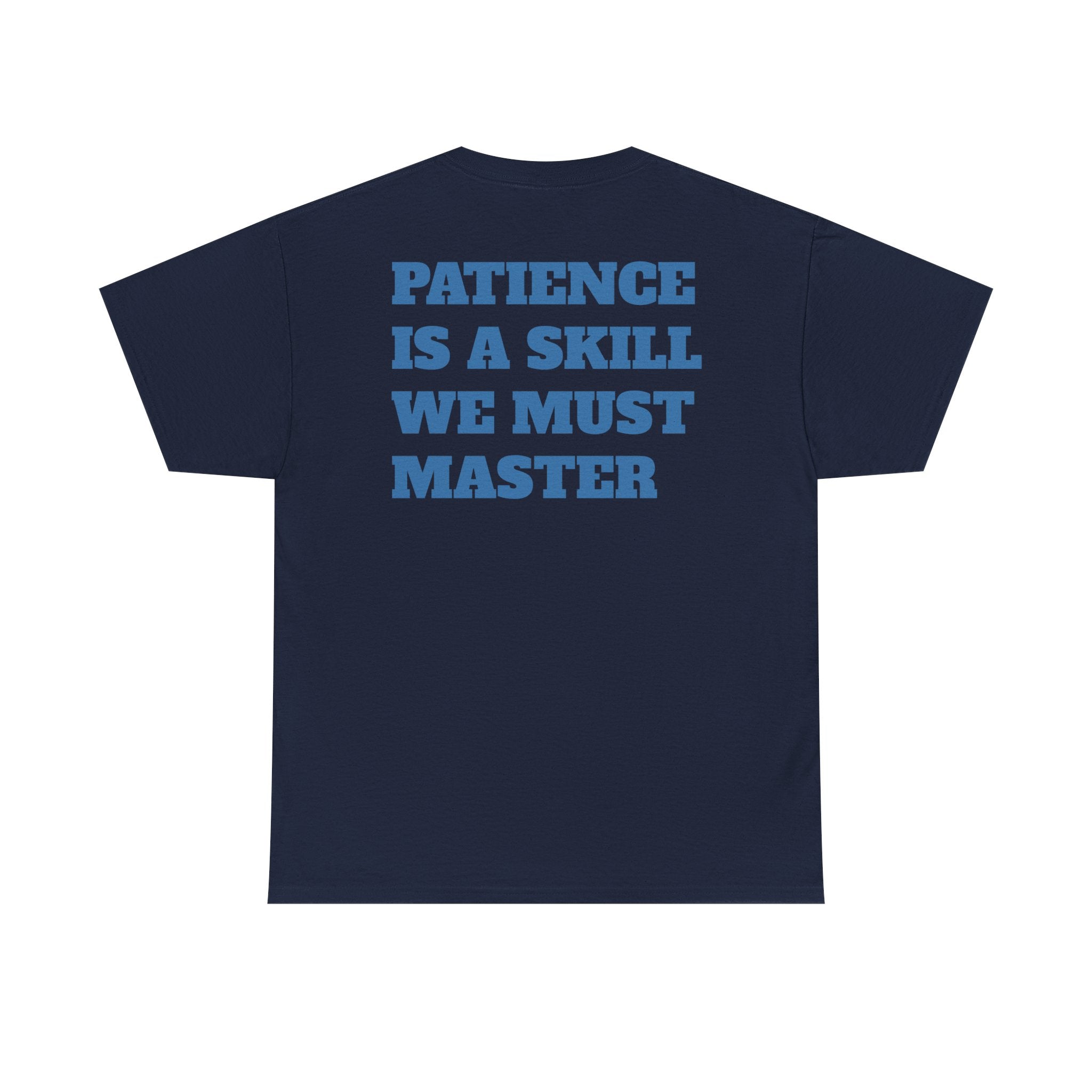 PATIENCE - Heavy Cotton Tee