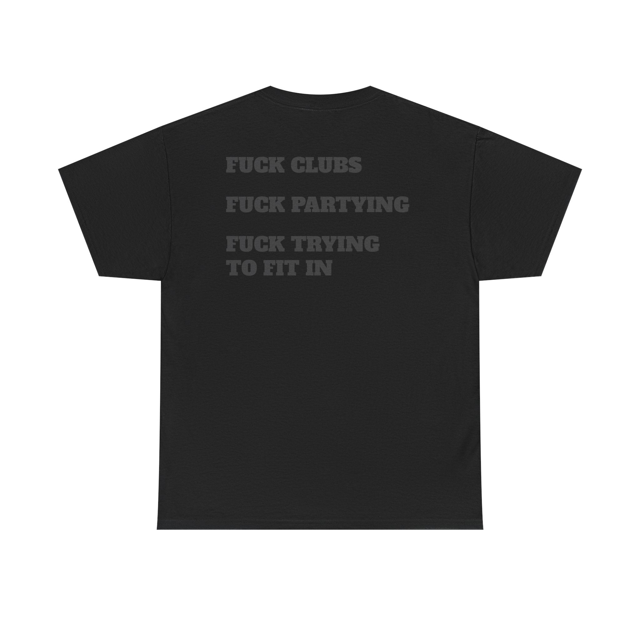FUCK FITTING IN - Heavy Cotton Tee