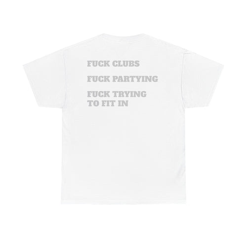 FUCK FITTING IN - Heavy Cotton Tee