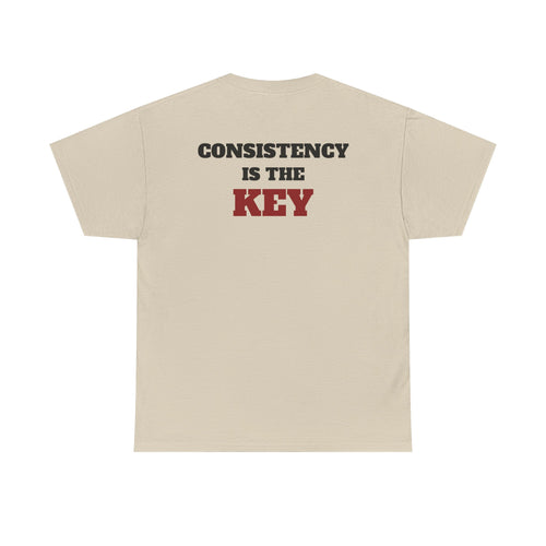 CONSISTENCY IS THE KEY - Heavy Cotton Tee