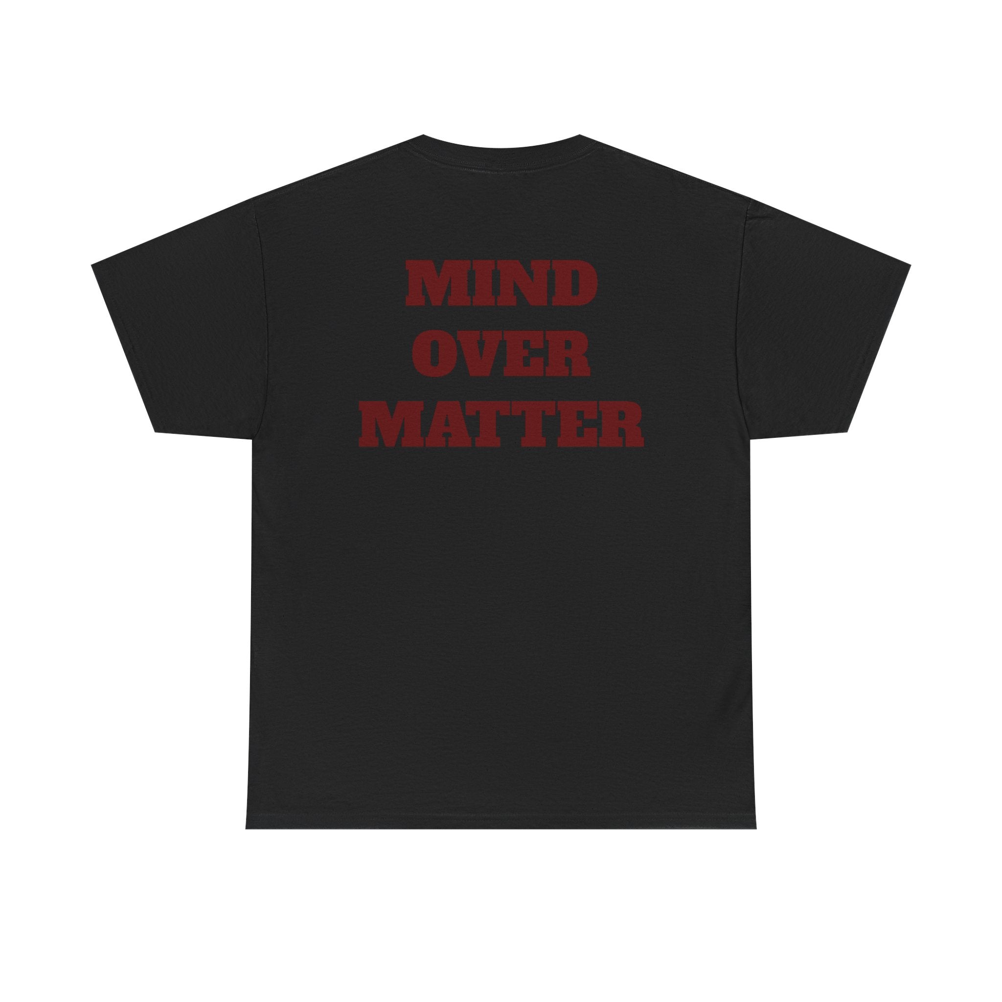 MIND OVER MATTER - Heavy Cotton Tee