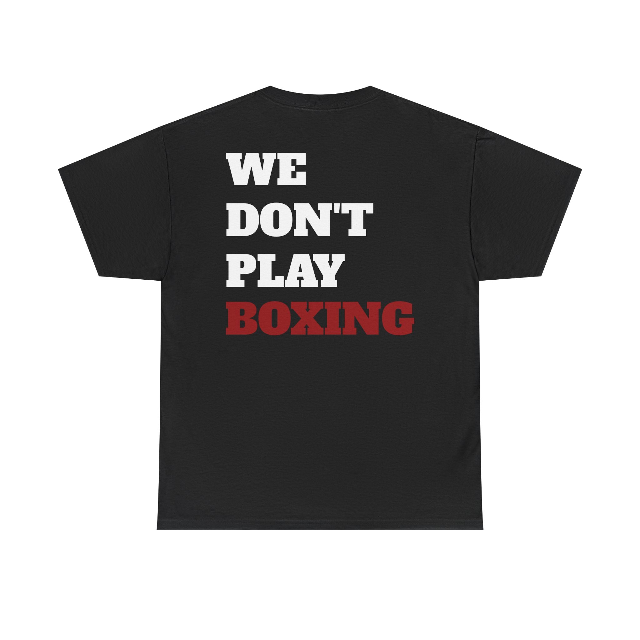 WE DON'T PLAY BOXING - Heavy Cotton Tee