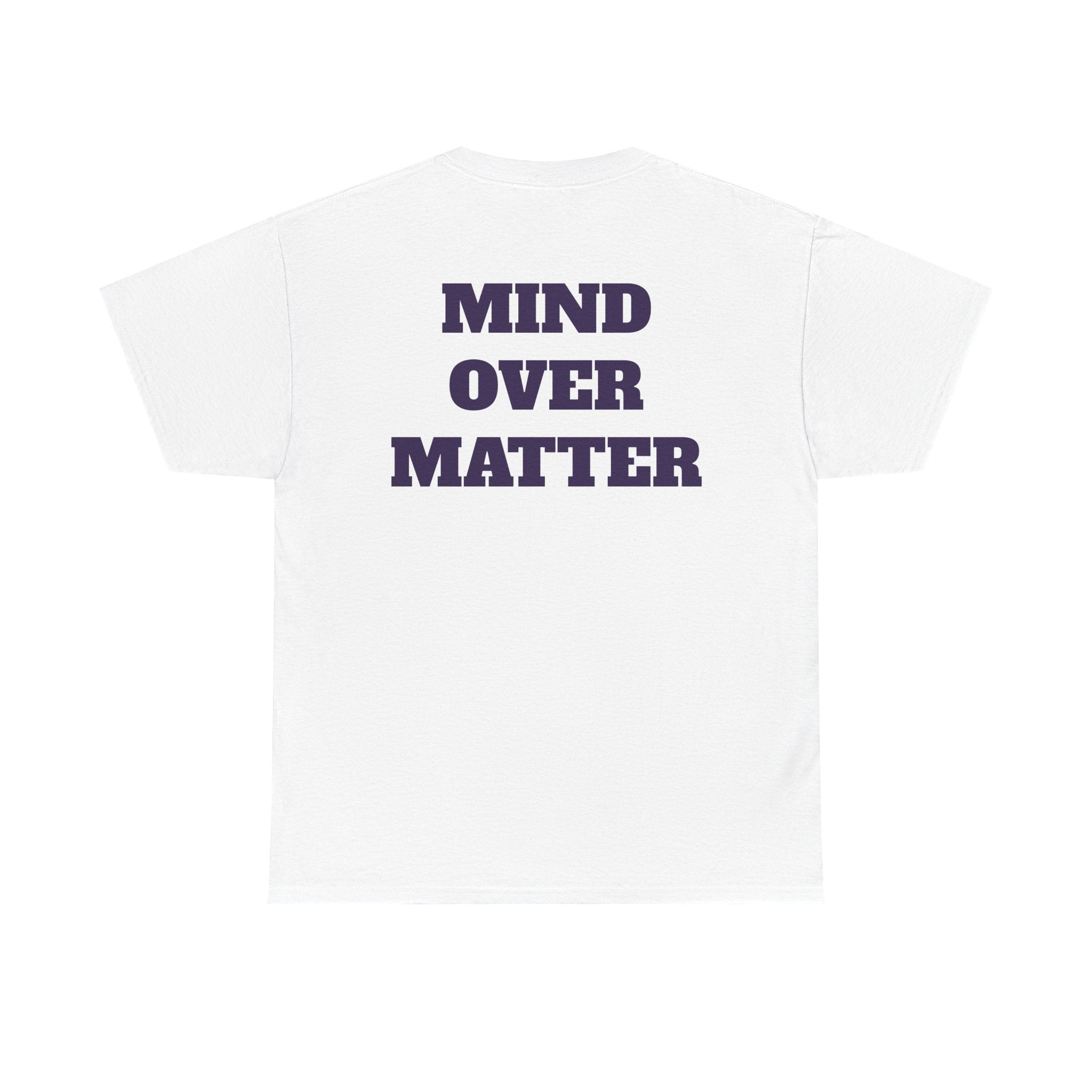 MIND OVER MATTER - Heavy Cotton Tee